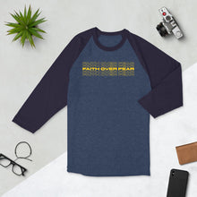 Load image into Gallery viewer, Faith Over Fear 3/4 Sleeve Unisex Raglan Shirt