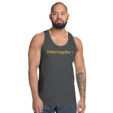 Load image into Gallery viewer, Better Together + Classic tank top