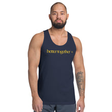 Load image into Gallery viewer, Better Together + Classic tank top