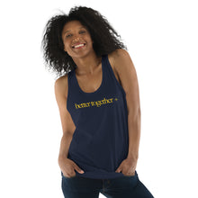 Load image into Gallery viewer, Better Together + Classic tank top
